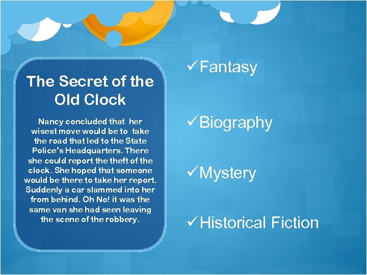 The Secret of the Old Clock Nancy concluded that her wisest move would be