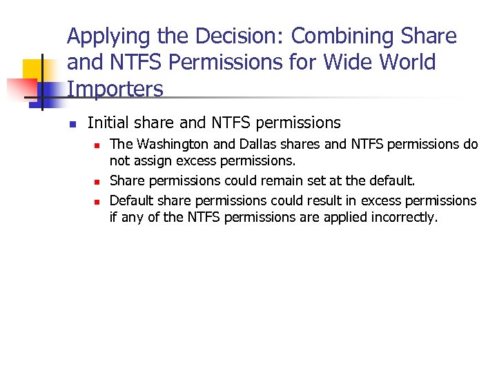 Applying the Decision: Combining Share and NTFS Permissions for Wide World Importers n Initial