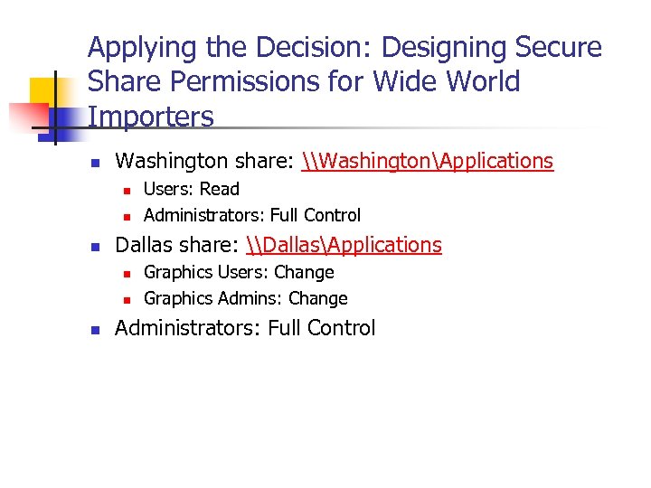 Applying the Decision: Designing Secure Share Permissions for Wide World Importers n Washington share: