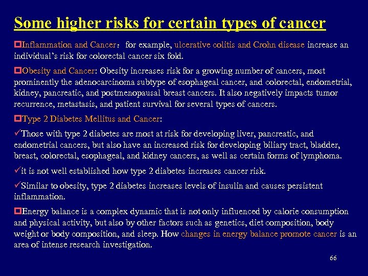 Some higher risks for certain types of cancer p. Inflammation and Cancer：for example, ulcerative