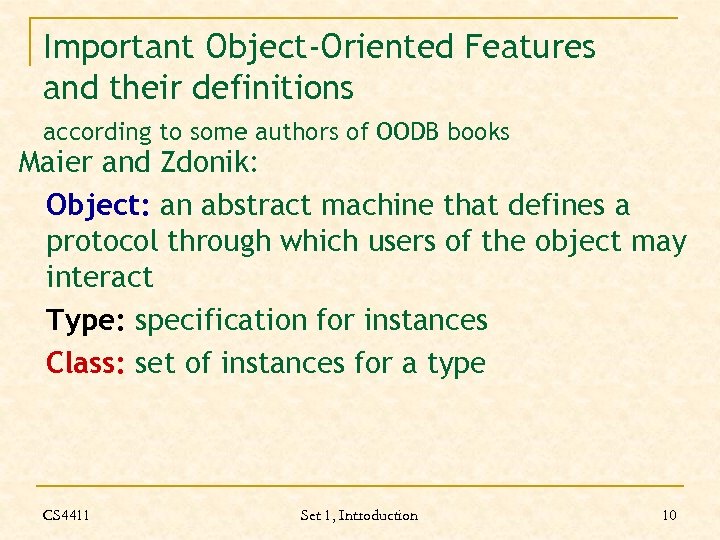 Important Object-Oriented Features and their definitions according to some authors of OODB books Maier