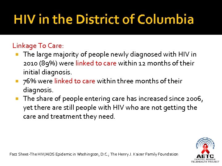 HIV in the District of Columbia Linkage To Care: The large majority of people