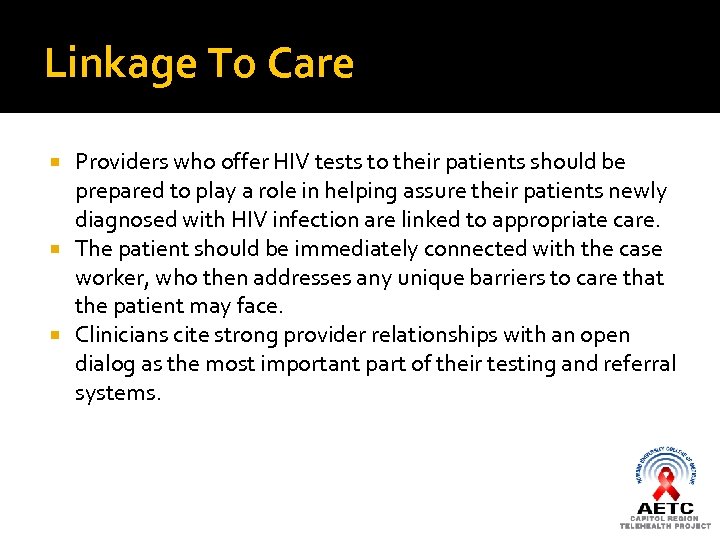 Linkage To Care Providers who offer HIV tests to their patients should be prepared