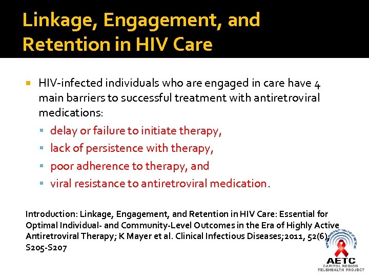 Linkage, Engagement, and Retention in HIV Care HIV-infected individuals who are engaged in care