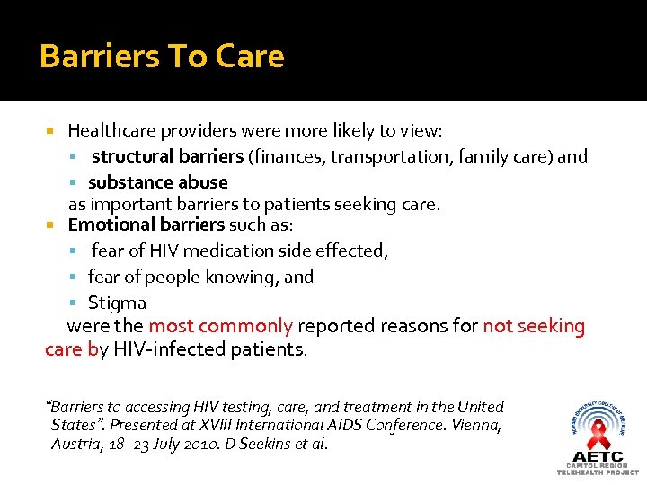Barriers To Care Healthcare providers were more likely to view: structural barriers (finances, transportation,