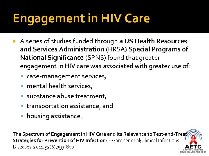 Engagement in HIV Care A series of studies funded through a US Health Resources