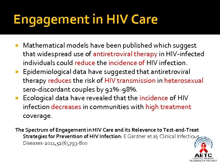 Engagement in HIV Care Mathematical models have been published which suggest that widespread use