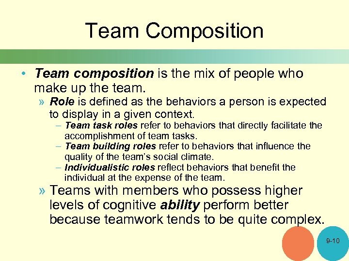 Team Composition • Team composition is the mix of people who make up the