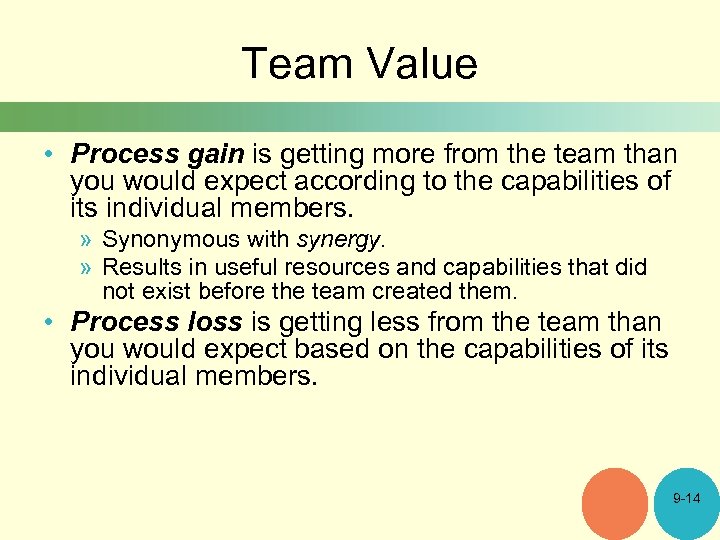 Team Value • Process gain is getting more from the team than you would