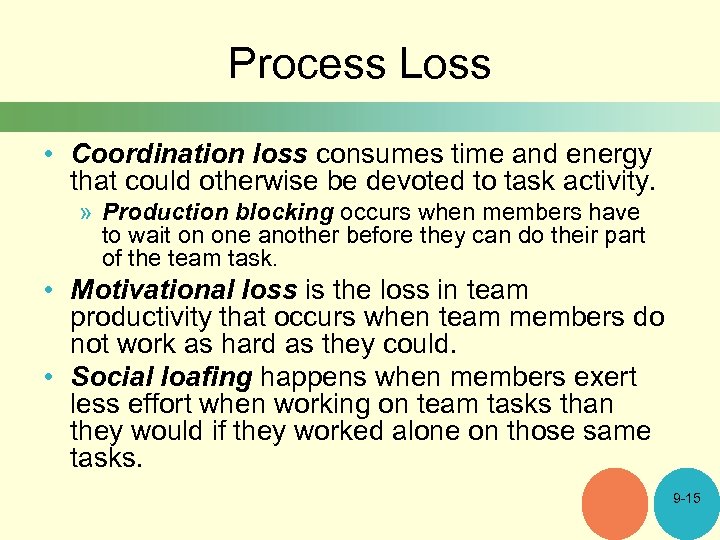 Process Loss • Coordination loss consumes time and energy that could otherwise be devoted