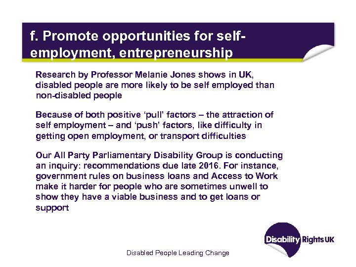 f. Promote opportunities for selfemployment, entrepreneurship Research by Professor Melanie Jones shows in UK,