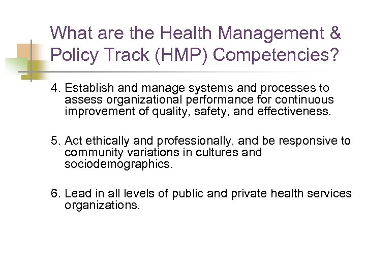 What are the Health Management & Policy Track (HMP) Competencies? 4. Establish and manage
