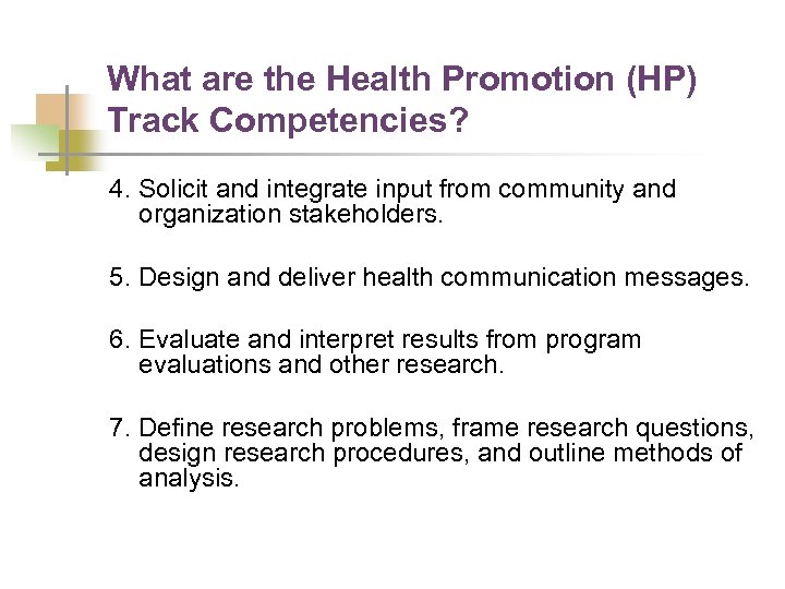 What are the Health Promotion (HP) Track Competencies? 4. Solicit and integrate input from