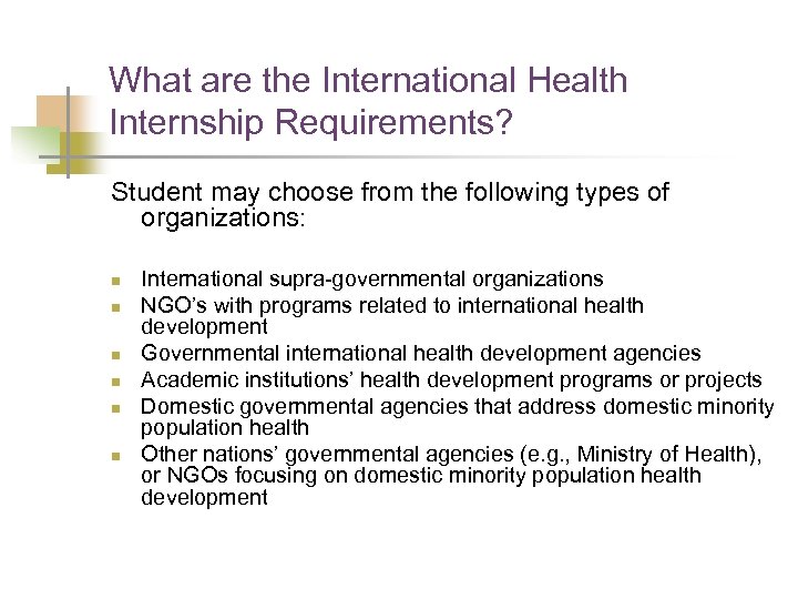 What are the International Health Internship Requirements? Student may choose from the following types