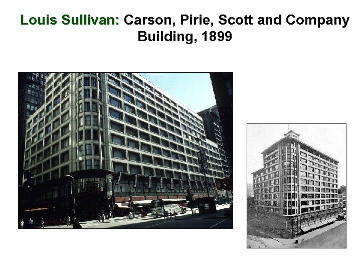 Louis Sullivan: Carson, Pirie, Scott and Company Building, 1899 