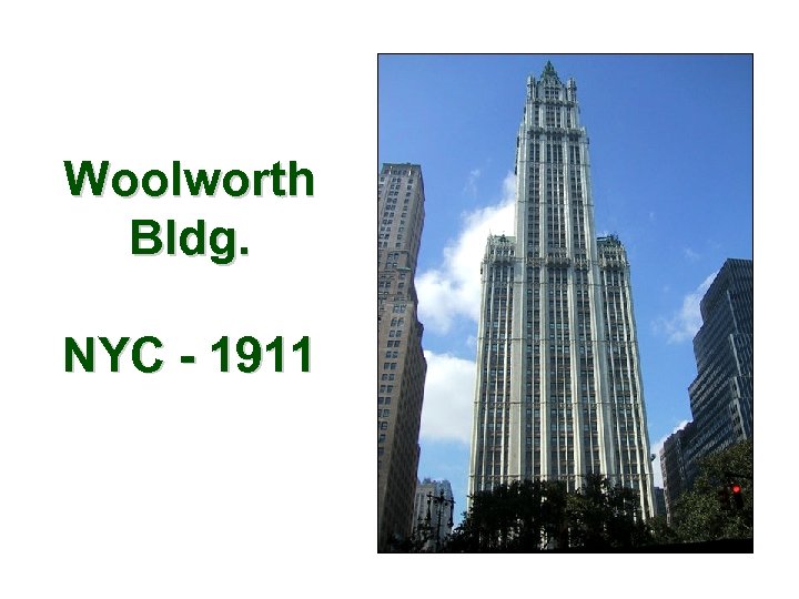 Woolworth Bldg. NYC - 1911 