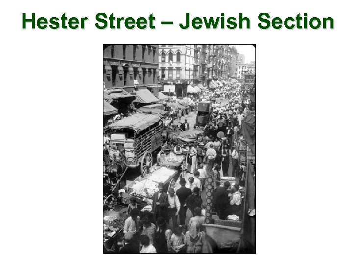 Hester Street – Jewish Section 