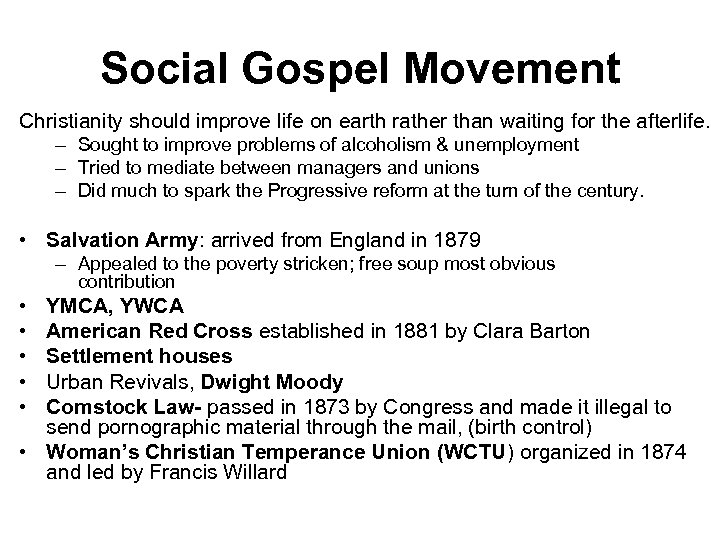 Social Gospel Movement Christianity should improve life on earth rather than waiting for the