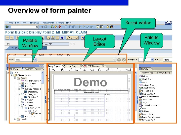 Overview of form painter Script editor Palette Window Layout Editor Demo Palette Window 