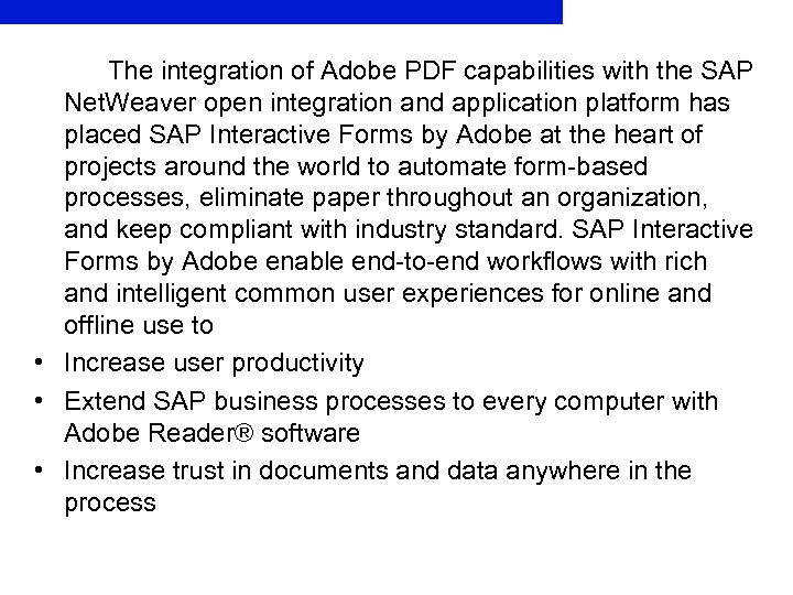  The integration of Adobe PDF capabilities with the SAP Net. Weaver open integration