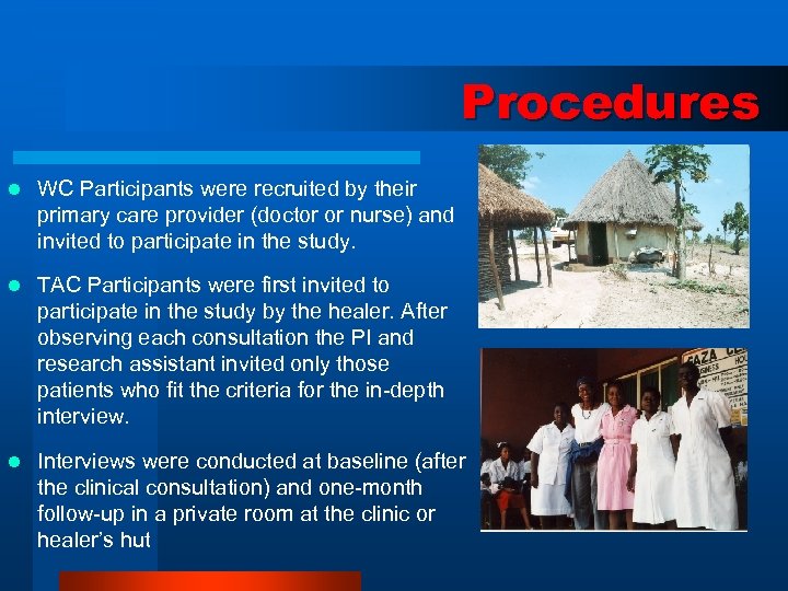 Procedures l WC Participants were recruited by their primary care provider (doctor or nurse)