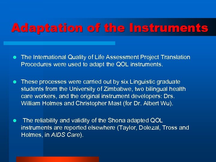 Adaptation of the Instruments l The International Quality of Life Assessment Project Translation Procedures