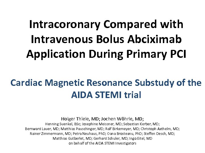 Intracoronary Compared with Intravenous Bolus Abciximab Application During Primary PCI Cardiac Magnetic Resonance Substudy