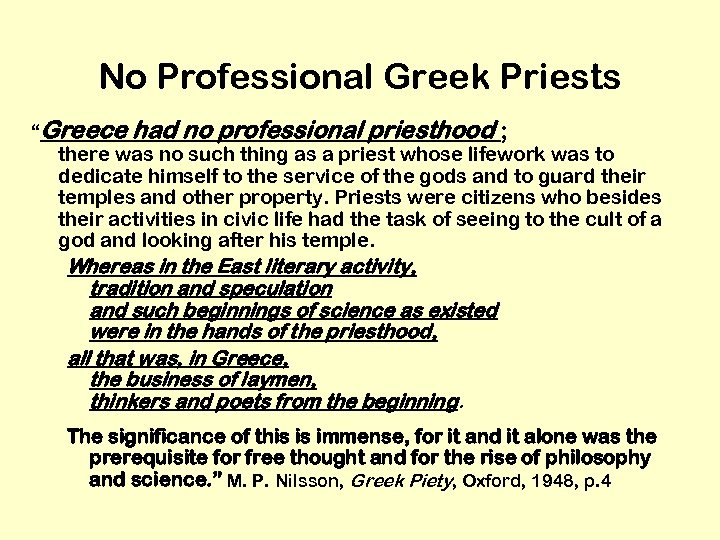 No Professional Greek Priests “Greece had no professional priesthood ; there was no such