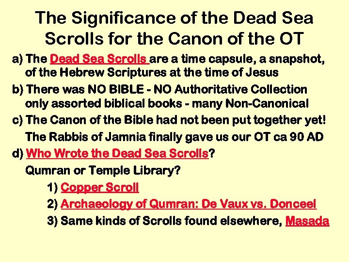 The Significance of the Dead Sea Scrolls for the Canon of the OT a)