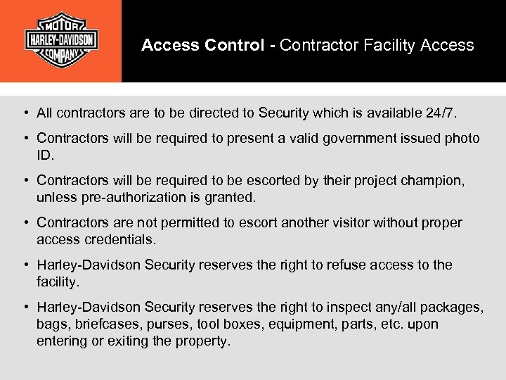 Access Control - Contractor Facility Access • All contractors are to be directed to
