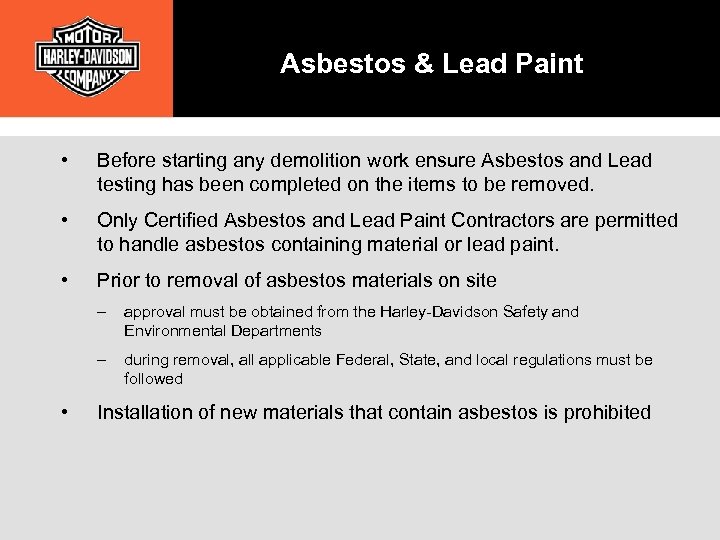 Asbestos & Lead Paint • Before starting any demolition work ensure Asbestos and Lead