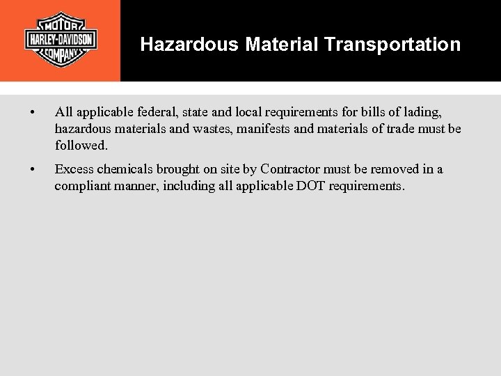 Hazardous Material Transportation • All applicable federal, state and local requirements for bills of