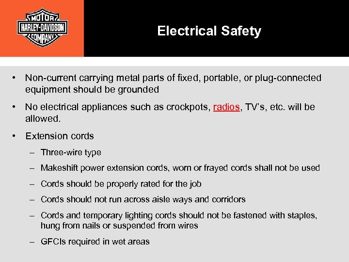 Electrical Safety • Non-current carrying metal parts of fixed, portable, or plug-connected equipment should