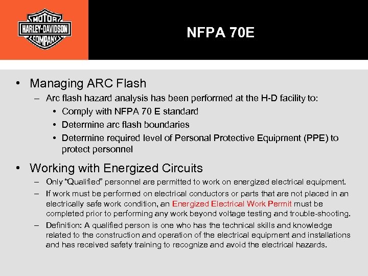 NFPA 70 E • Managing ARC Flash – Arc flash hazard analysis has been