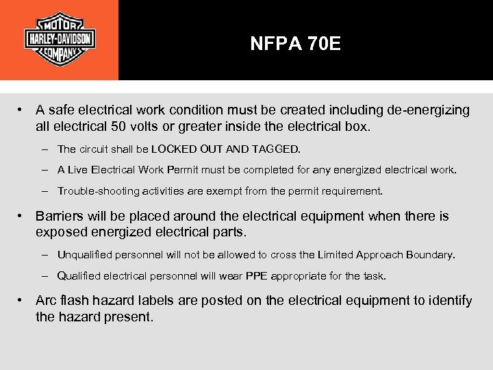 NFPA 70 E • A safe electrical work condition must be created including de-energizing