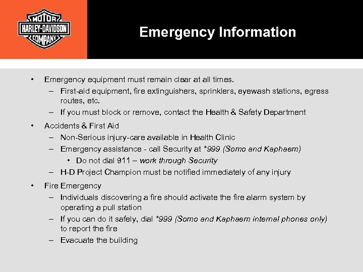 Emergency Information • Emergency equipment must remain clear at all times. – First-aid equipment,