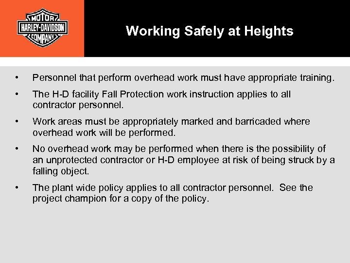 Working Safely at Heights • Personnel that perform overhead work must have appropriate training.
