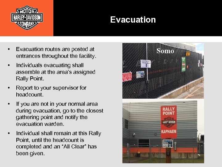 Evacuation • Evacuation routes are posted at entrances throughout the facility. • Individuals evacuating
