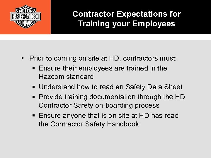 Contractor Expectations for Training your Employees • Prior to coming on site at HD,