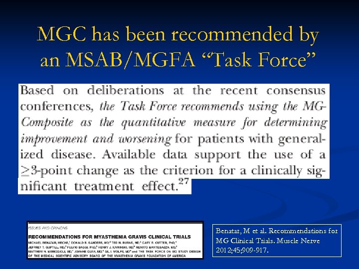 MGC has been recommended by an MSAB/MGFA “Task Force” Benatar, M et al. Recommendations