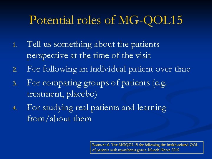 Potential roles of MG-QOL 15 1. 2. 3. 4. Tell us something about the