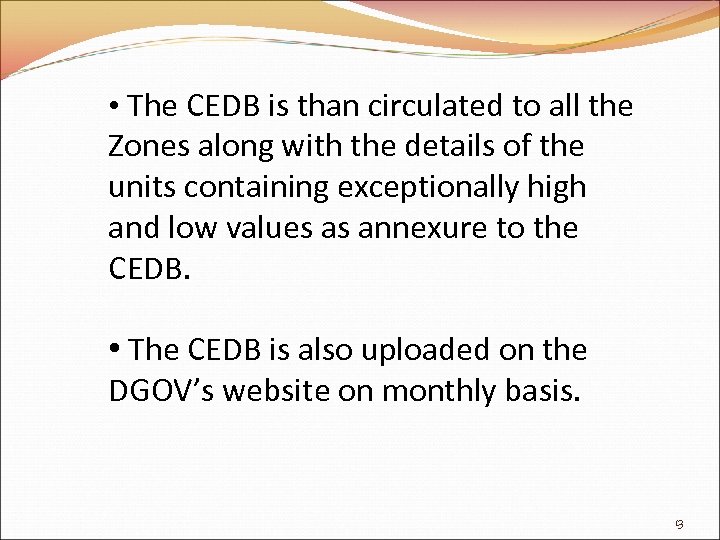  • The CEDB is than circulated to all the Zones along with the