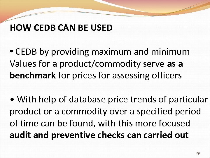 HOW CEDB CAN BE USED • CEDB by providing maximum and minimum Values for