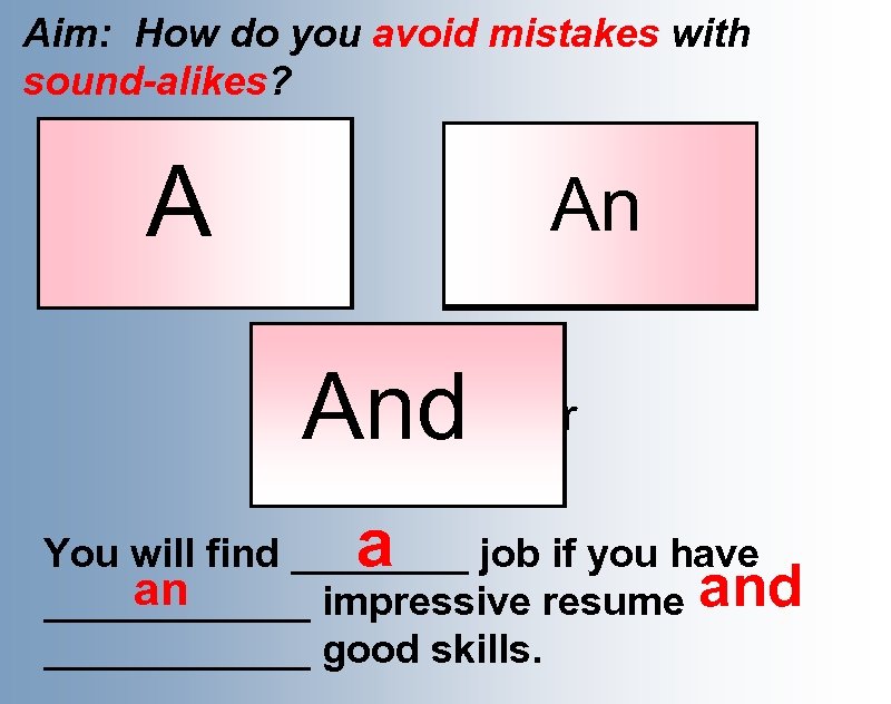 Aim: How do you avoid mistakes with sound-alikes? A large brown bear pawed the