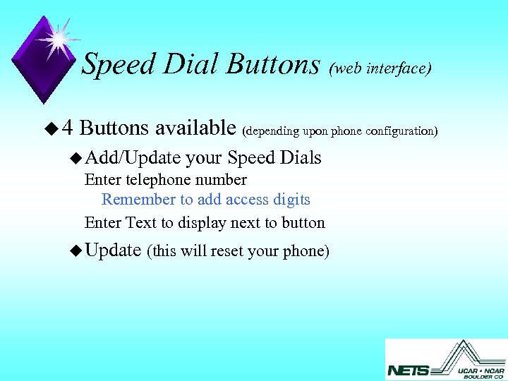 Speed Dial Buttons (web interface) u 4 Buttons available (depending upon phone configuration) u