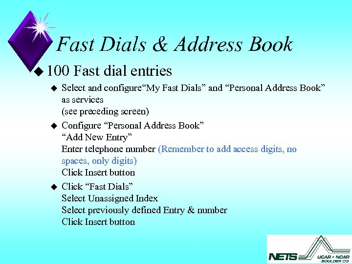 Fast Dials & Address Book u 100 u u u Fast dial entries Select