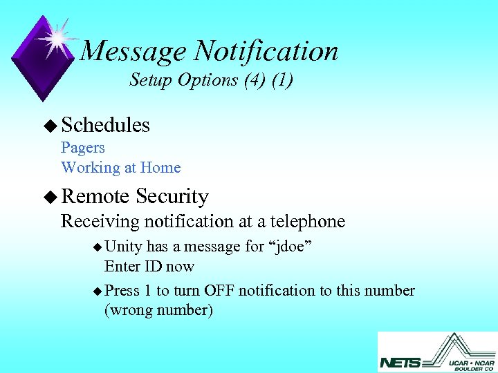 Message Notification Setup Options (4) (1) u Schedules Pagers Working at Home u Remote