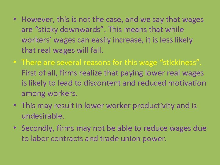  • However, this is not the case, and we say that wages are