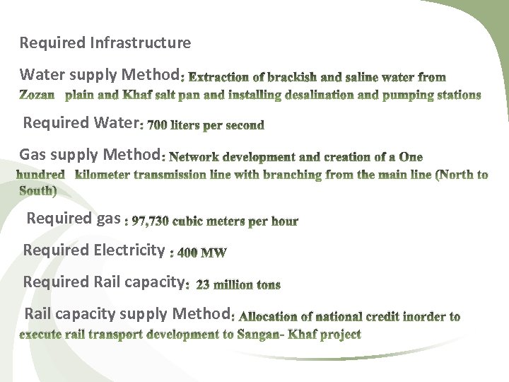 Required Infrastructure Water supply Method : Extraction of brackish and saline water from Zozan