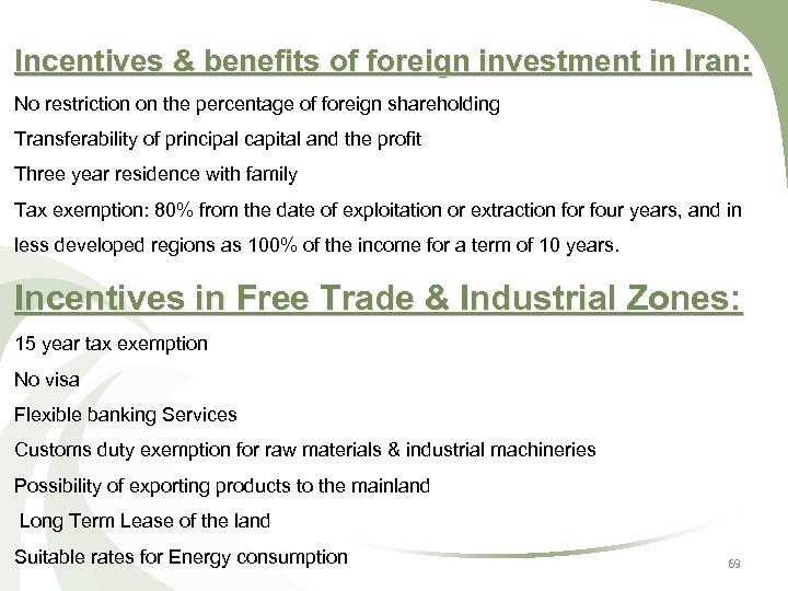 Incentives & benefits of foreign investment in Iran: No restriction on the percentage of